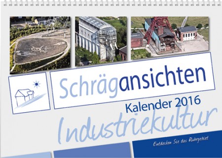 Schrägansichten Industriekultur 2016